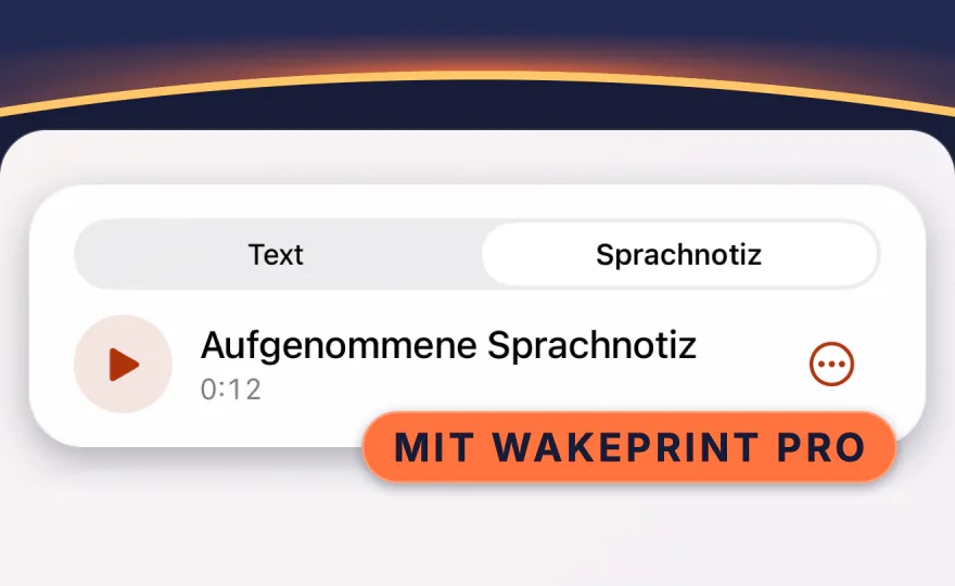 Eine Sprachnotiz in den Weckereinstellungen von Wakeprint: „Sprachnotiz“ ausgewählt, „Aufgenommene Sprachnotiz“, 0:12, als „Mit Wakeprint Pro“ gekennzeichnet.