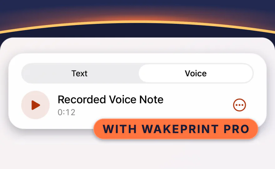 A Voice Note in Wakeprint’s alarm settings: “Voice” chosen, “Recorded Voice Note”, 0:12, marked With Wakeprint Pro.