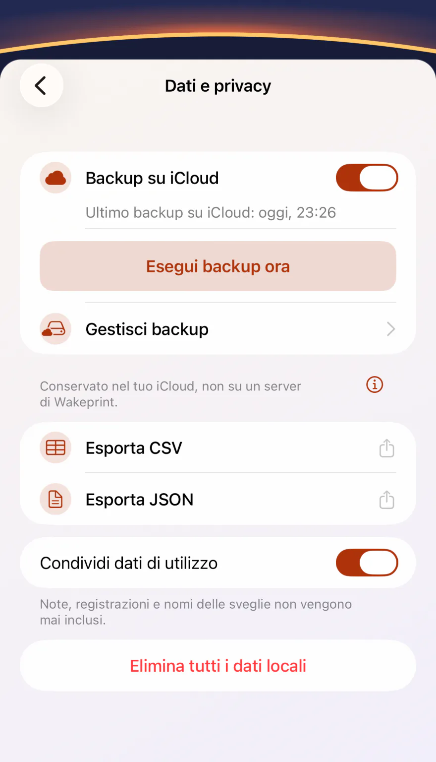 Le impostazioni Dati e privacy di Wakeprint: “Backup su iCloud” attivo, “Conservato nel tuo iCloud, non su un server di Wakeprint.”, “Esporta CSV”, “Esporta JSON”, “Condividi dati di utilizzo” attivo e “Elimina tutti i dati locali”.