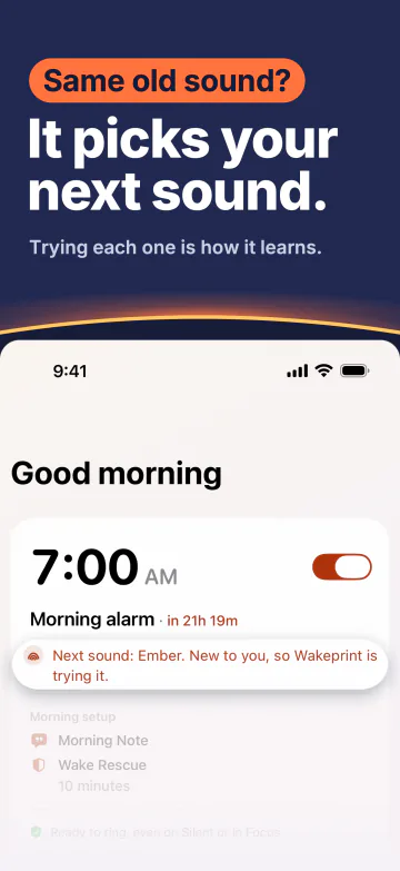 “It picks your next sound.” Wakeprint’s Today screen: a 7:00 AM Morning alarm with the line “Next sound: Ember. New to you, so Wakeprint is trying it.”