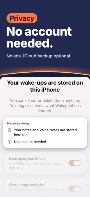 “No account needed.” Wakeprint’s privacy step: “Your wake-ups are stored on this iPhone”, with “Private by design” and the switches for the iCloud backup and usage analytics.