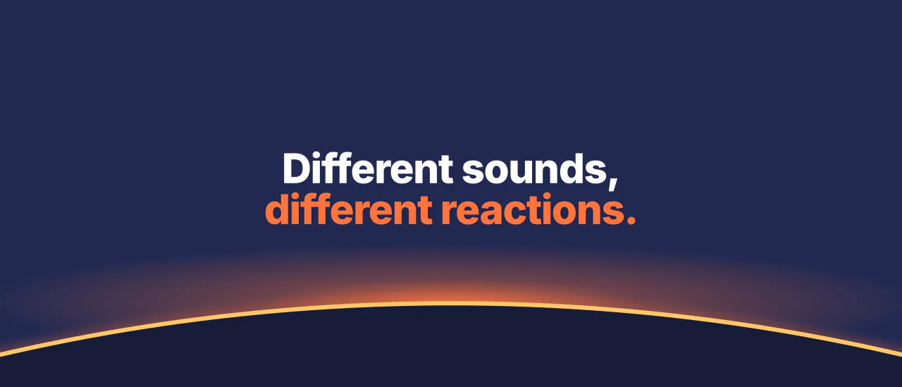 “Different sounds, different reactions.” on a navy sky, with a sunrise on a gold horizon.